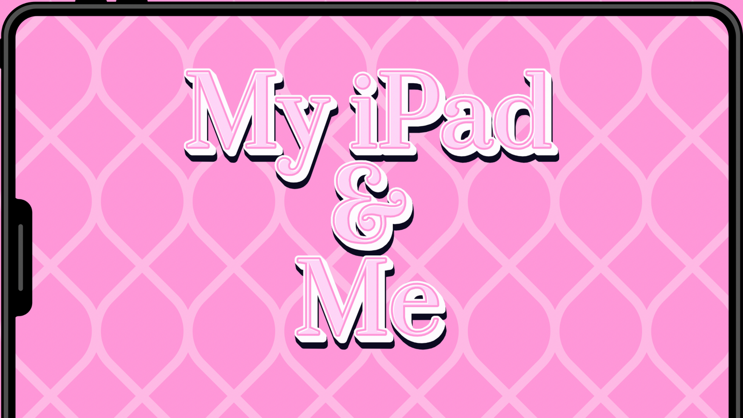𝐌𝐲 𝐈𝐏𝐚𝐝&𝐌𝐞