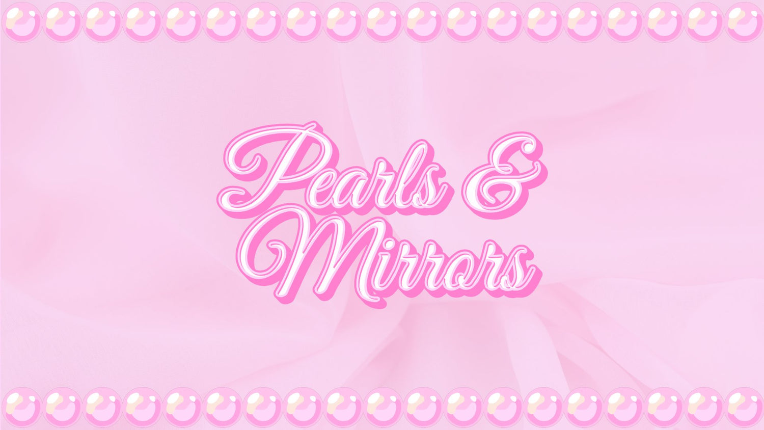 𝐏𝐞𝐚𝐫𝐥𝐬 𝐚𝐧𝐝 𝐌𝐢𝐫𝐫𝐨𝐫𝐬